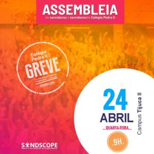 CPII em Greve terá assembleia nesta quarta, 24 de abril, no campus Tijuca II