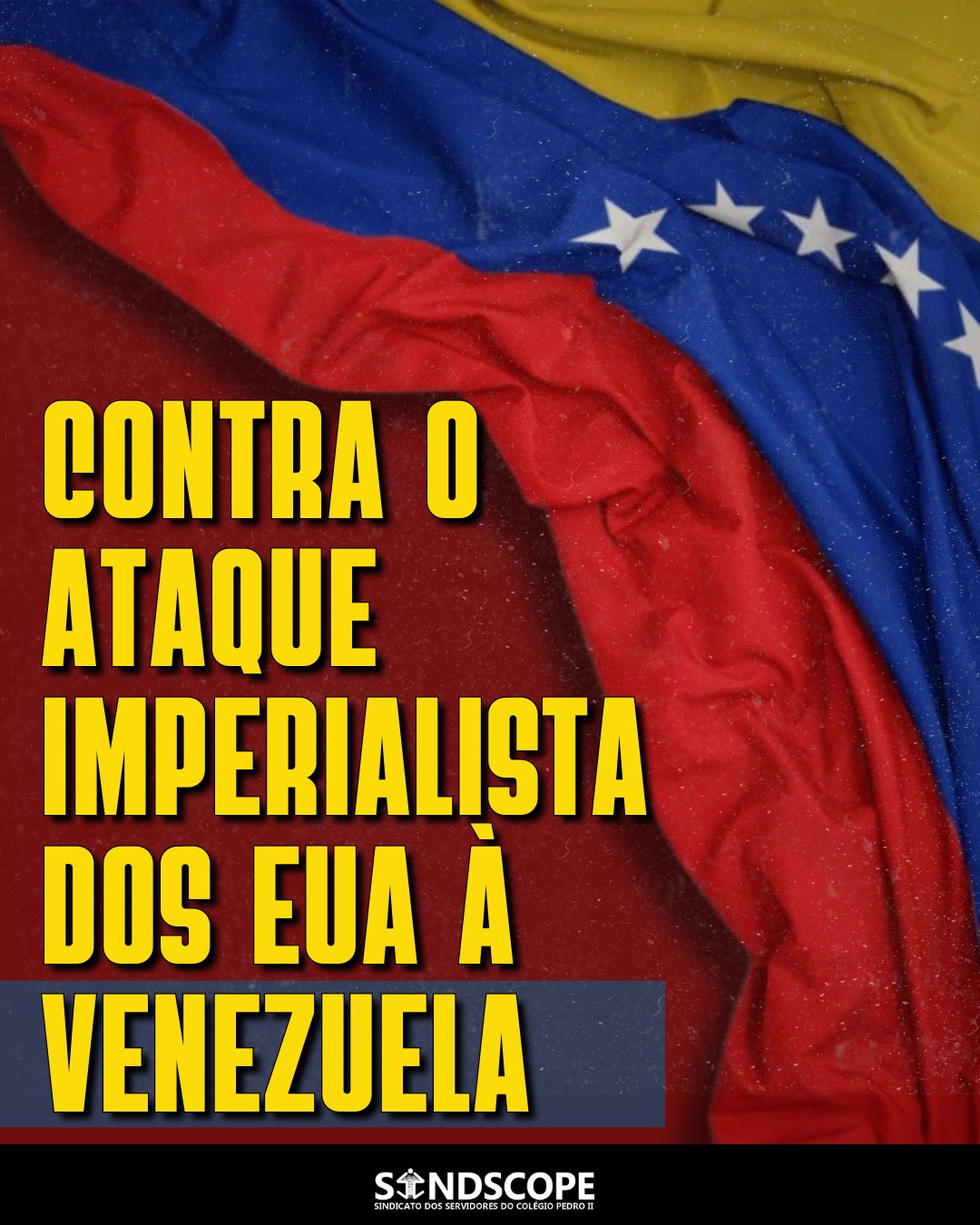 Sindscope divulga nota de repúdio à “ataque imperialista” dos EUA à Venezuela
