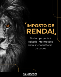 Sindscope envia ofício à Reitoria e à Receita solicitando explicações para problemas no Imposto de Renda