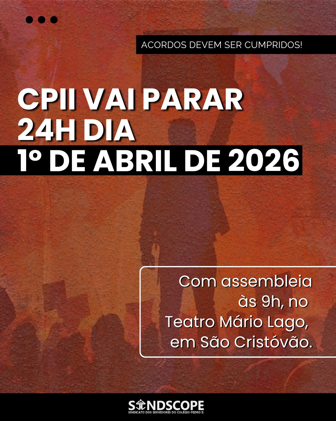 Paralisação nacional de 24h nesta quarta (1º): CPII também vai parar por respeito ao acordado na greve