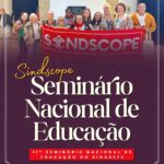 Delegação do Sindscope participa do Seminário Nacional de Educação da categoria, realizado pelo Sinasefe em SP